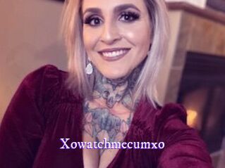 Xowatchmecumxo