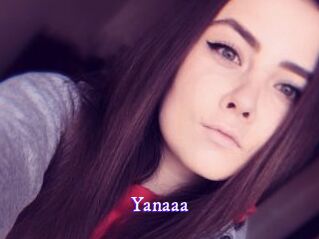 Yanaaa