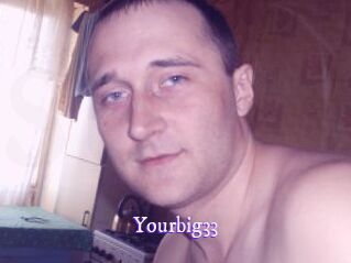 Yourbig33