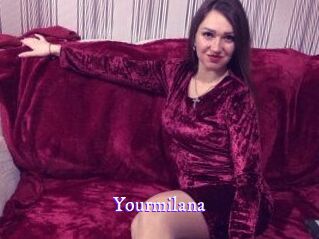 Yourmilana