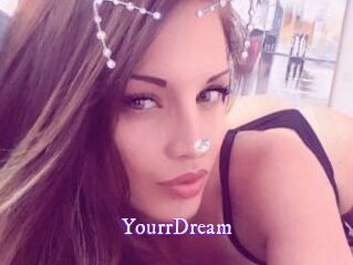 YourrDream