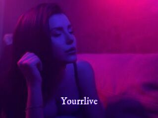 Yourrlive